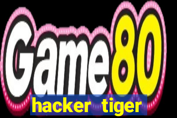 hacker tiger fortune download